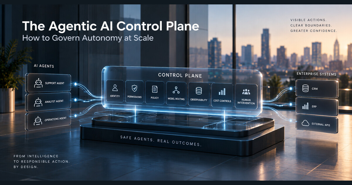 Featured illustration for The Agentic AI Control Plane: How to Govern Autonomy at Scale